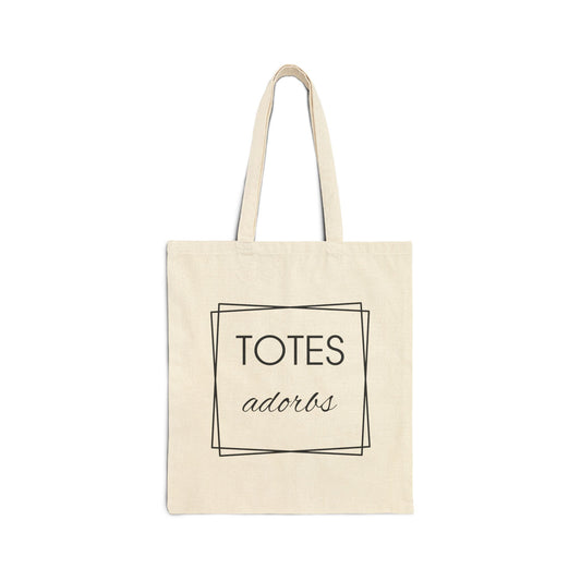 Totes Adorbs - Canvas Tote Bag